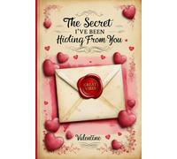 The Secret I’ve Been Hiding From You, Valentines day prank gifts, Funny Prank Notebooks, Blank Wide lined notebook to prank your valentine 6x9in, 100 pages: Des 1