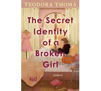 The Secret Identity of a Broken Girl: 1