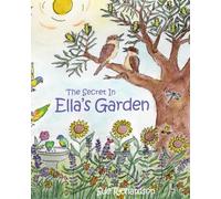 The Secret In Ella's Garden