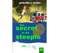 The Secret in the Steeple (PK Detectives)