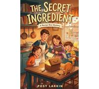 The Secret Ingredient: A Cozy Magical Mystery for Kids