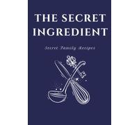 The Secret Ingredient: Internet Password Log Book for Seniors: Large Print Password Keeper Disguised as a Recipe Book with Emergency Contacts, Utilities & 3 Password Lines