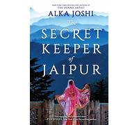 The Secret Keeper of Jaipur: A novel from the bestselling author of The Henna Artist: 2