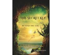 The Secret Key: Beyond The Veil