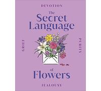 The Secret Language of Flowers