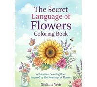 The Secret language of flowers: Coloring Book