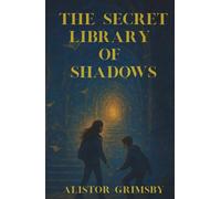 The Secret Library of Shadows
