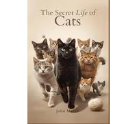 The Secret Life of Cats