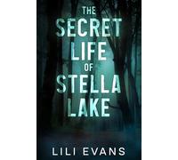 The Secret Life of Stella Lake