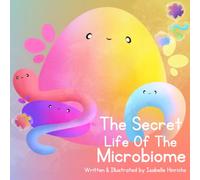 The Secret Life of the Microbiome