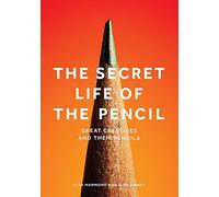 The Secret Life of the Pencil: Great Creatives and Their Pencils
