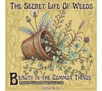 The Secret Life of Weeds