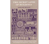The Secret Lives Of Buildings: Edward Hollis