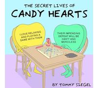 The Secret Lives of Candy Hearts by Tommy Siegel