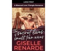 The Secret Lives of Small Town Wives