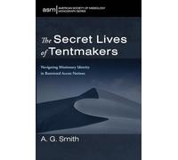 The Secret Lives of Tentmakers: Navigating Missionary Identity in Restricted Access Nations: 78