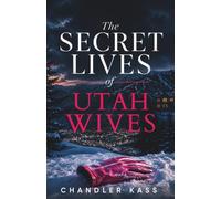 The Secret Lives of Utah Wives