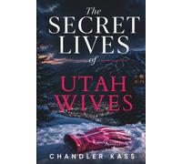 The Secret Lives of Utah Wives