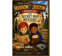 The Secret Map Mystery: A Hudson and Justin Adventure