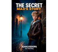 The Secret: Max's Story: A Novel by SchalkesOpa: 4