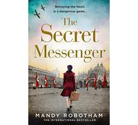 The Secret Messenger [Not-Ca, Not-Us]: The gripping historical fiction novel from the international bestseller