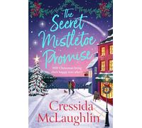 The Secret Mistletoe Promise: The brand new, heartwarming, festive holiday romance from the million-copy bestseller, perfect for Christmas 2025: Book 2