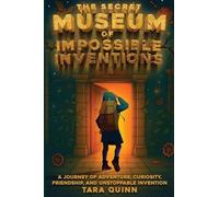 The Secret Museum of Impossible Inventions