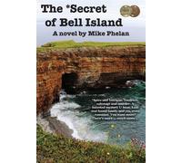 The Secret of Bell Island - Phelan Mike