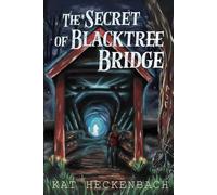 The Secret of Blacktree Bridge