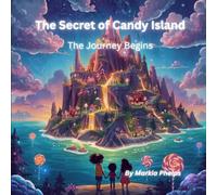 The Secret of Candy Island: The Journey Begins