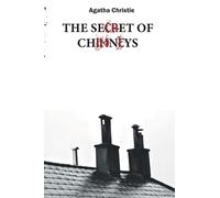 The Secret of Chimneys by Agatha Christie: (Annotated)