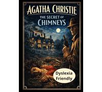 The Secret of Chimneys - Dyslexia Friendly Print Edition