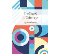 The Secret Of Chimneys (with Author bio)