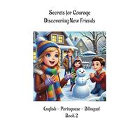 The Secret of Courage: Discovering Friends