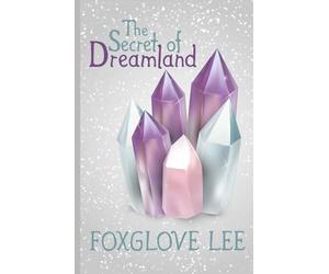 The Secret of Dreamland: A Fantasy Adventure
