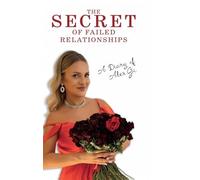 The Secret of Failed Relationships