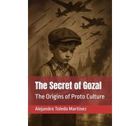 The Secret of Gozal: The Origins of Proto Culture: 1