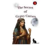 The Secret of Gypsy Curses
