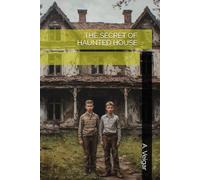 THE SECRET OF HAUNTED HOUSE