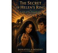 The Secret of Helen's Ring: A Secret of Three Thousand Years