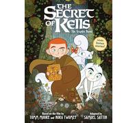 Samuel Sattin Tomm Moore Nora Tw The Secret of Kells: The Graphic N (Tascabile)