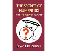 The Secret of Number Six: Why The Prisoner Resigned