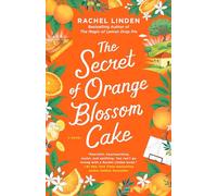 Rachel Linden – The Secret of Orange Blossom Cake – Tascabile