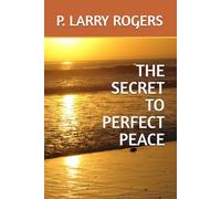 THE SECRET OF PERFECT PEACE