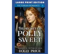 The Secret of Polly Sweet: LARGE PRINT EDITION