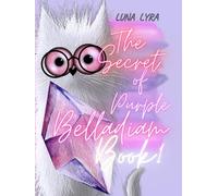 The Secret of Purple: Belladiam Book 1