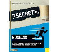 The Secret of Running: Maximum Performance Gains Through Effective Power Metering and Training Analysis