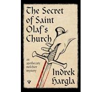The Secret of Saint Olaf's Church: An Apothecary Melchior Mystery