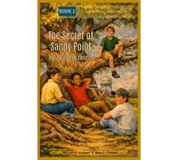 The Secret of Sandy Point: The Forgotten Landing: 1