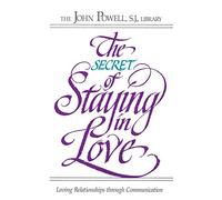 The Secret of Staying in Love: Loving Relationships through Communication